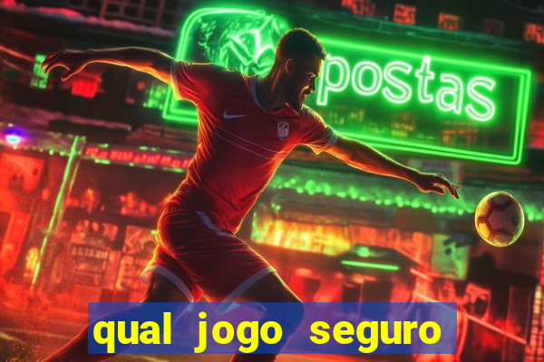 qual jogo seguro para ganhar dinheiro